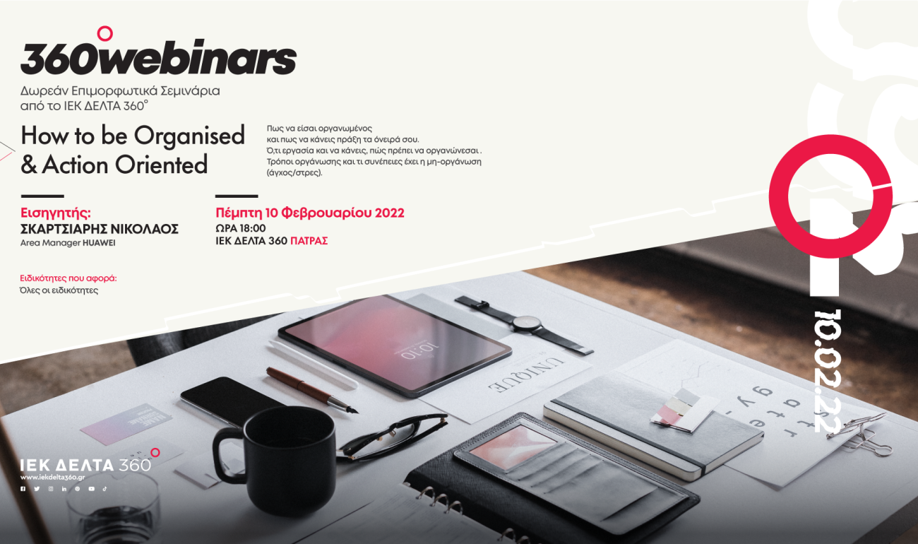 360 Webinar: How to be Organised & Action Oriented 360 Webinar: How to be Organised & Action Oriented