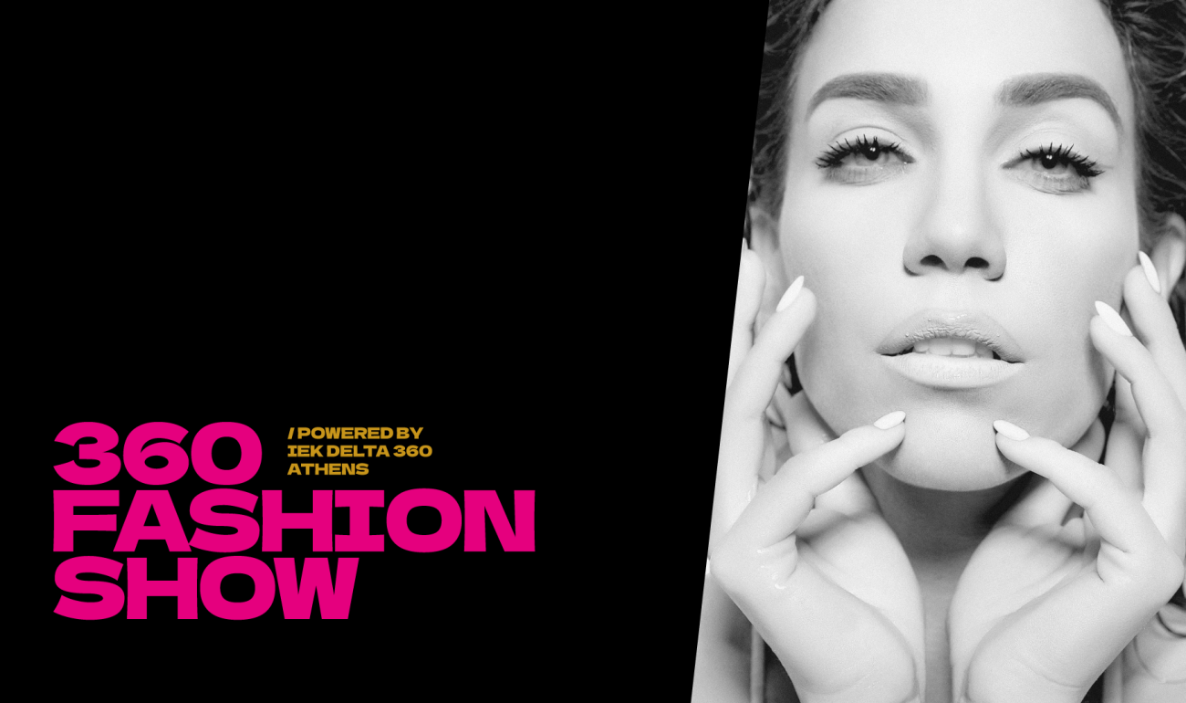 360 Fashion Show στην Αθήνα, Σταδίου 26!