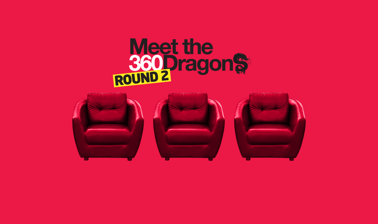 Meet the 360 Dragons | Round 2